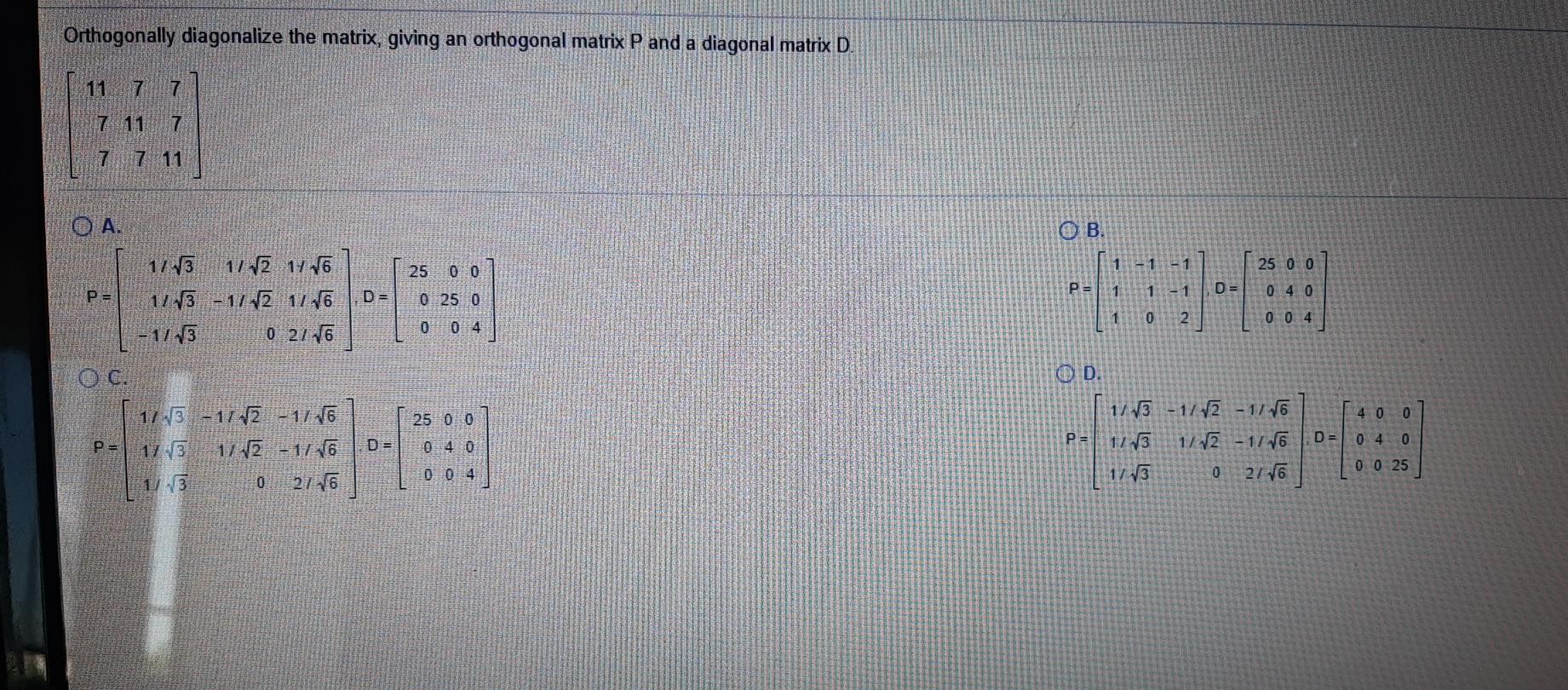 Solved Orthogonally diagonalize the matrix, giving an | Chegg.com