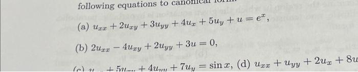 (a) uxx+2uxy+3uyy+4ux+5uy+u=ex, (b) | Chegg.com