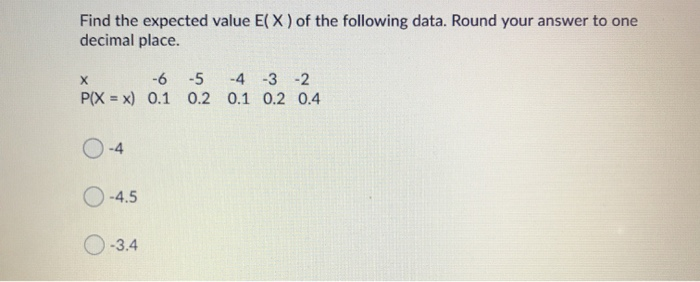 Solved Find The Expected Value E(X) Of The Following Data. | Chegg.com