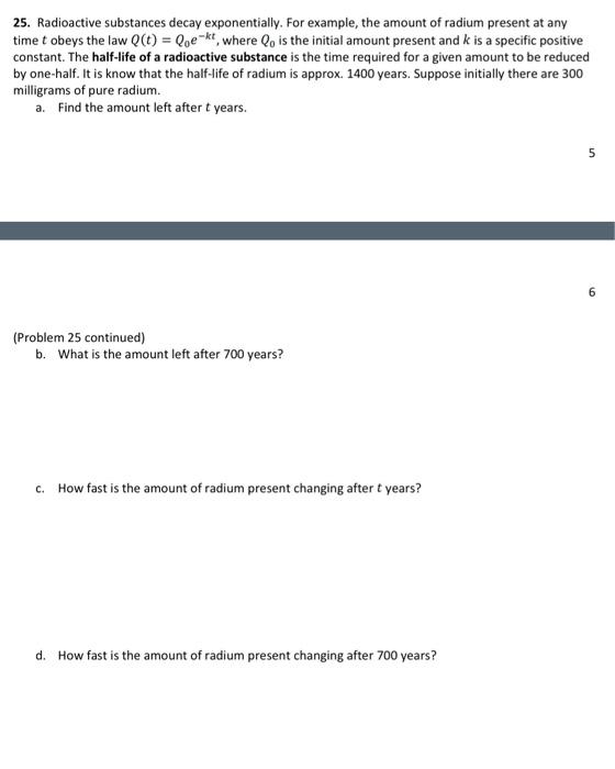 Solved 25. Radioactive substances decay exponentially. For | Chegg.com