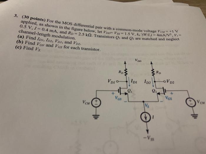 Solved 3. (30 points) For the MOS differential pair with a | Chegg.com