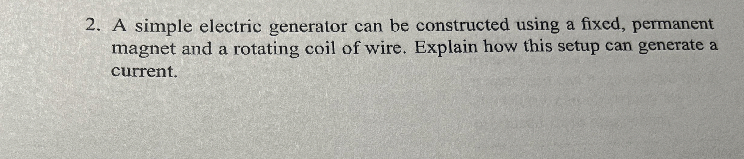 Solved A simple electric generator can be constructed using