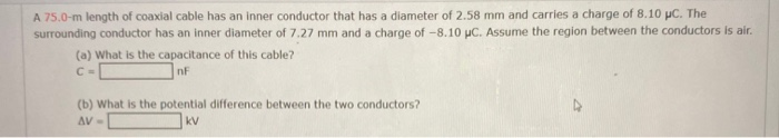 Solved A 75.0-m length of coaxial cable has an inner | Chegg.com