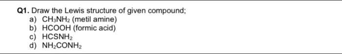 Solved Q1. Draw the Lewis structure of given compound; a) | Chegg.com