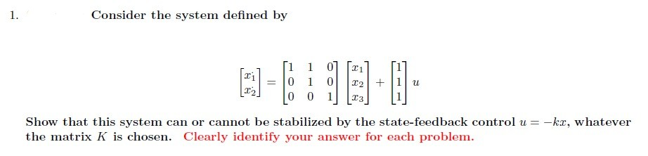 Solved 1. Consider the system defined by 21 ri 22 = [1 1 07 | Chegg.com