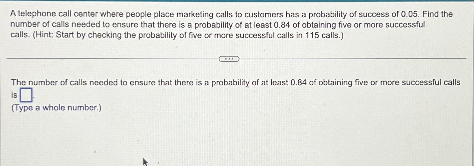 Solved A telephone call center where people place marketing | Chegg.com