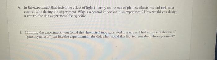 Solved 6. In the experiment that tested the effect of light | Chegg.com