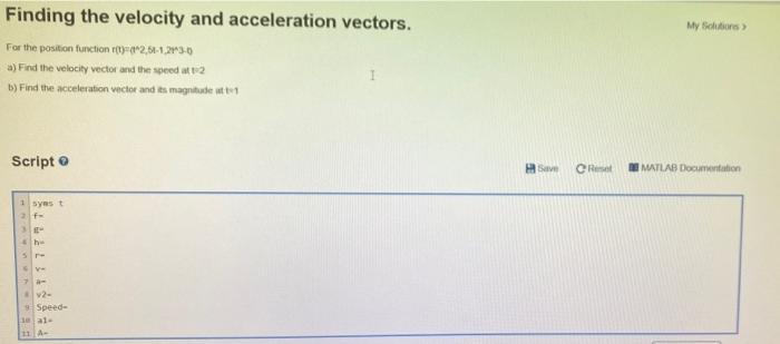 Solved Finding the velocity and acceleration vectors. For | Chegg.com
