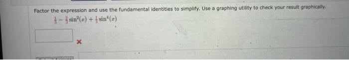 Solved Use the fundamental identities to simplify the | Chegg.com