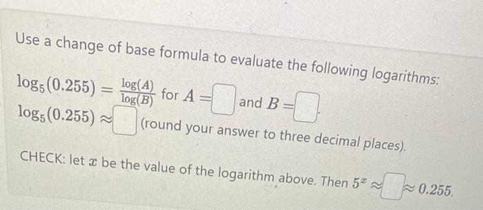 Solved Use A Change Of Base Formula To Evaluate The Chegg Com   Image