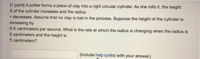 1 Point A Potter Forms A Piece Of Clay Into A Right Chegg 