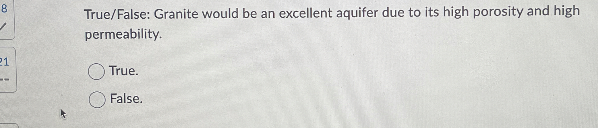 Solved True/False: Granite would be an excellent aquifer due | Chegg.com