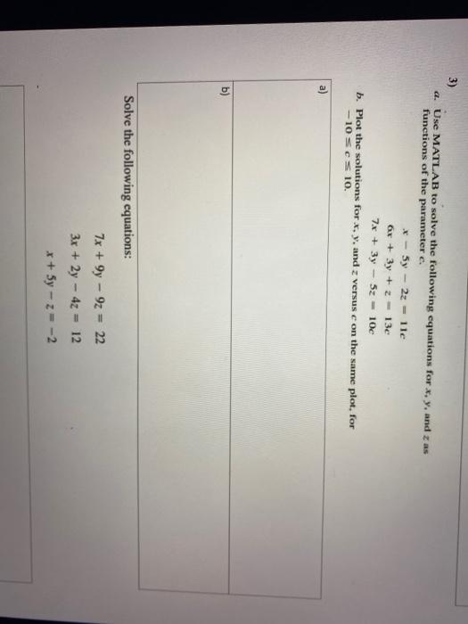 Solved 3) a. Use MATLAB to solve the following equations for | Chegg.com