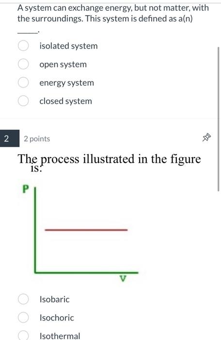 Solved A system can exchange energy but not matter with Chegg