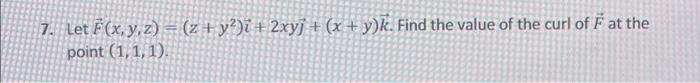 Solved 7 Let F X Y Z Z Y2 2xyj X Y K Find The Value