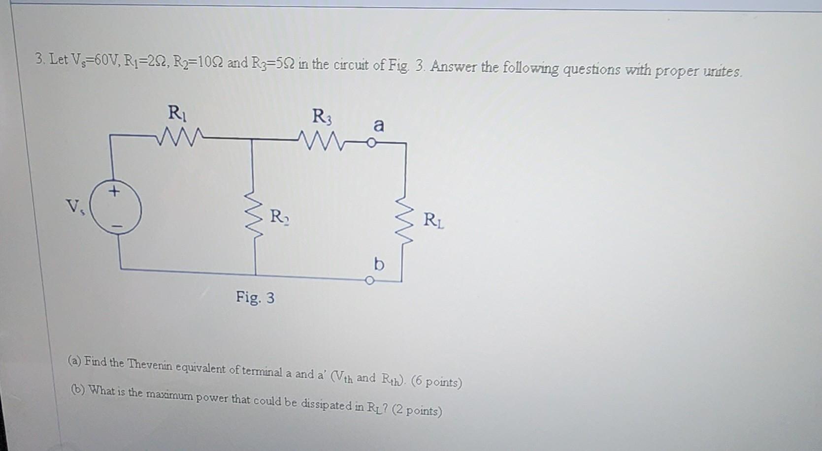 Solved 3. Let Vs=60V,R1=2Ω,R2=10Ω and R3=5Ω in the circuit | Chegg.com