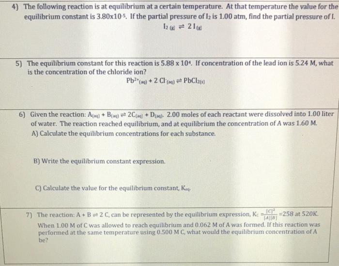 Solved 4) The following reaction is at equilibrium at a | Chegg.com