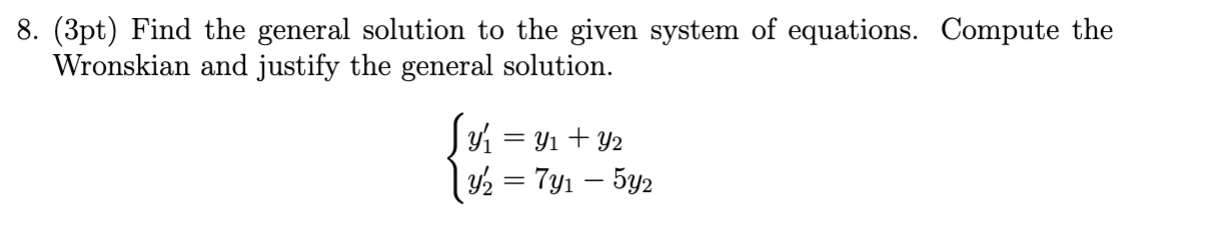 Solved (3pt) ﻿Find the general solution to ﻿the given system | Chegg.com