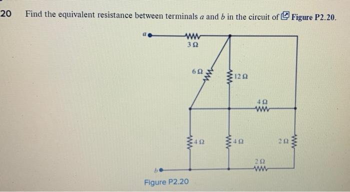 Solved 20 Find the equivalent resistance between terminals a | Chegg.com