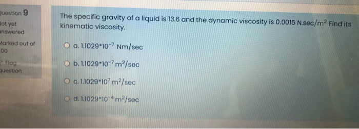 Solved Question 9 The specific gravity of a liquid is 13.6 | Chegg.com