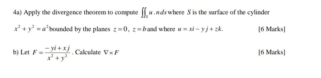 Solved 4a) Apply the divergence theorem to compute ∬Su⋅nds | Chegg.com