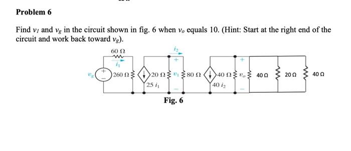 Solved Find vl and vg in the circuit shown in fig. 6 when vo | Chegg.com
