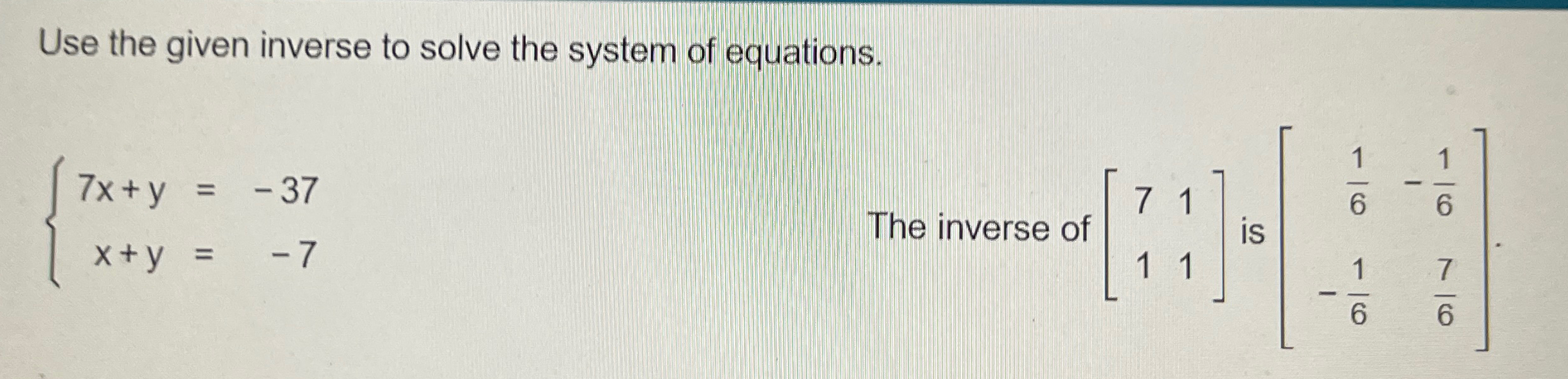 Solved Use the given inverse to solve the system of | Chegg.com