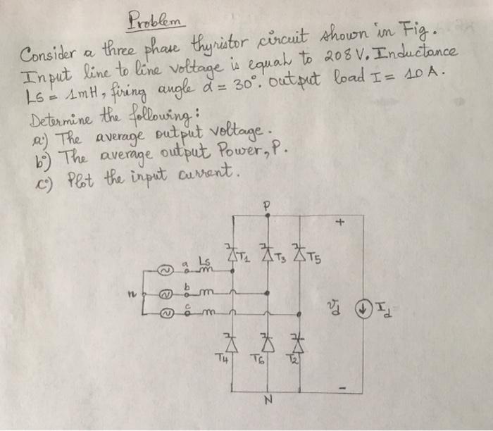 Solved Problem Consider a three phase thyristor circuit | Chegg.com