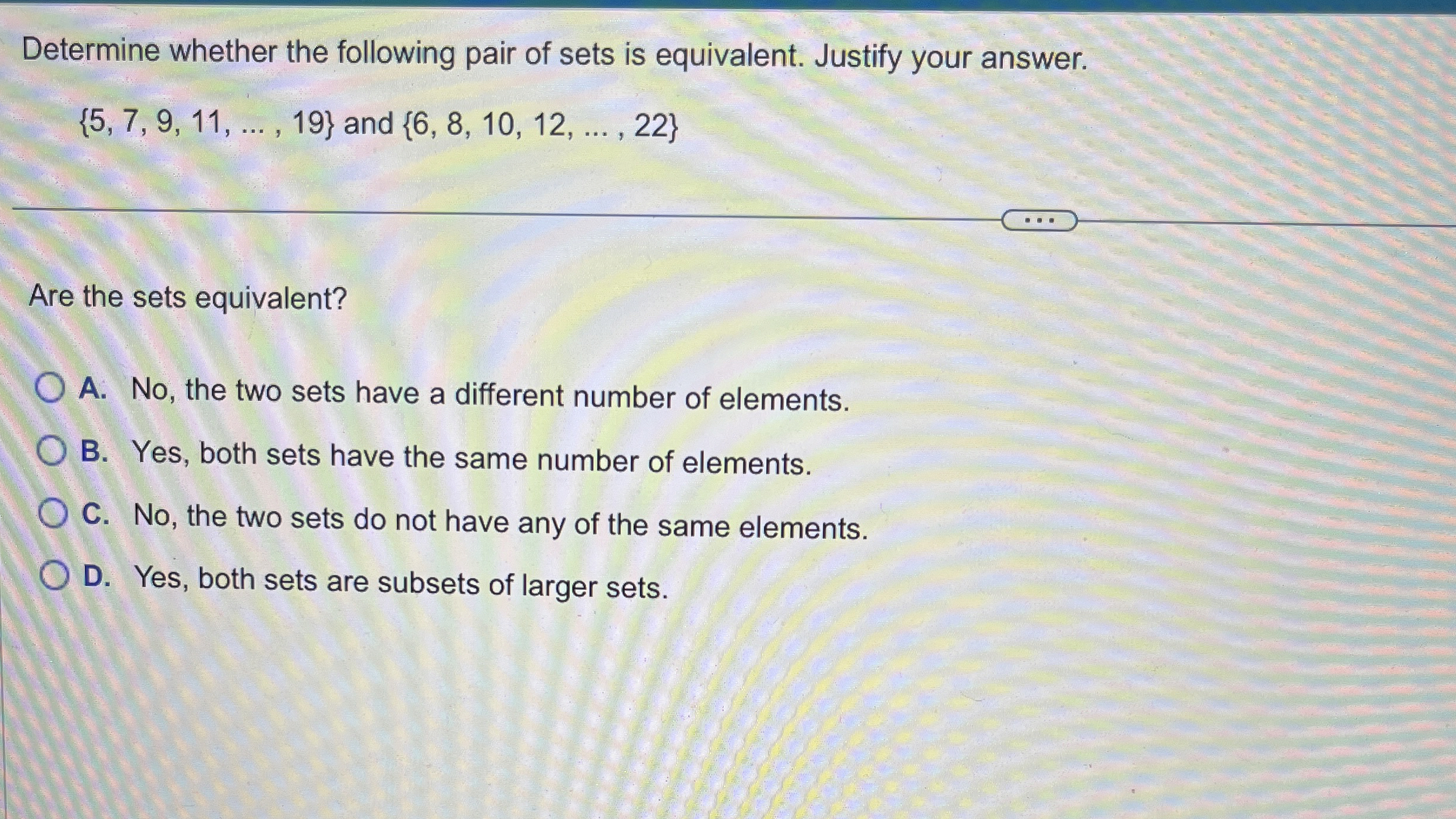 Solved Determine whether the following pair of sets is | Chegg.com