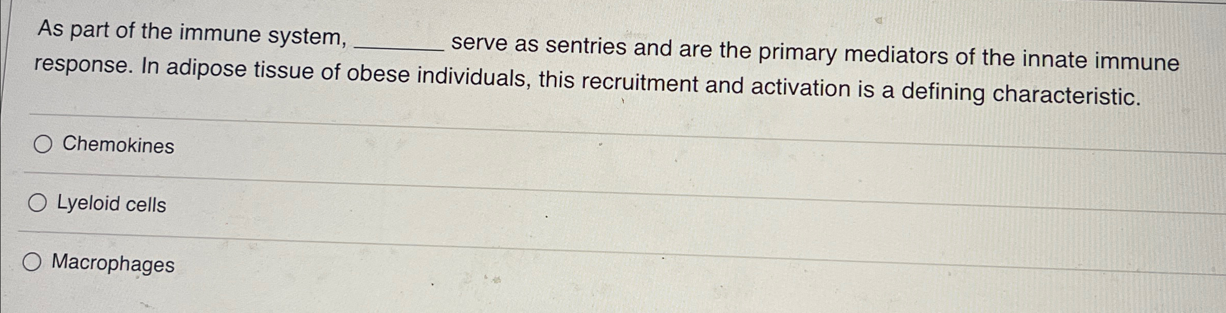 Solved As part of the immune system, ﻿serve as sentries | Chegg.com