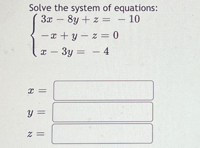 solved-solve-the-system-of-equations-3x-8y-z-10-chegg