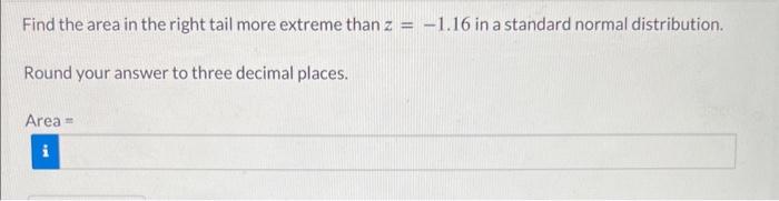 Solved Find the area in the right tail more extreme than | Chegg.com