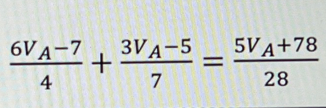 Solved 6VA-74+3VA-57=5VA+7828 ﻿Solve for VA | Chegg.com