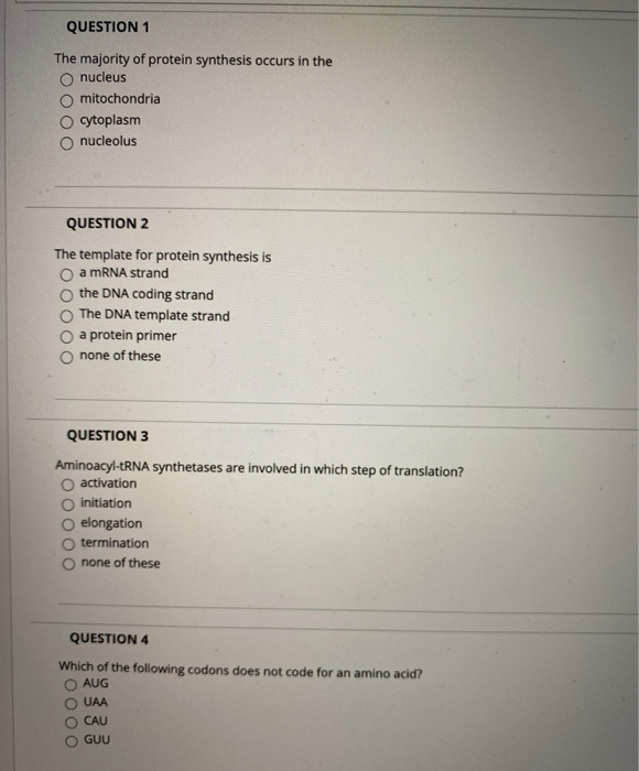 Solved QUESTION 1 The majority of protein synthesis occurs | Chegg.com