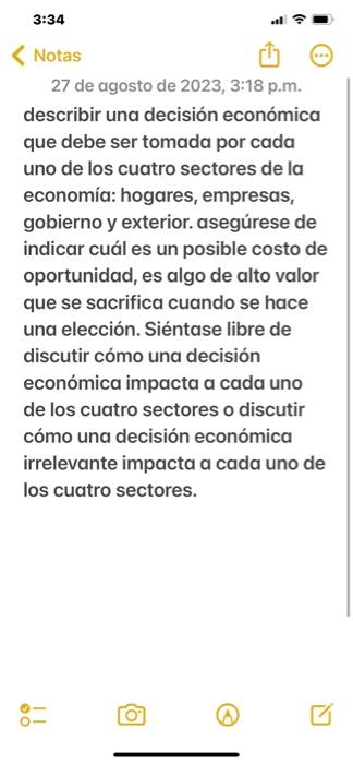 27 de agosto de \( 2023,3: 18 \) p.m. describir una decisión económica que debe ser tomada por cada uno de los cuatro sectore