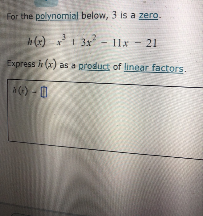 Solved For The Polynomial Below, 3 Is A Zero. H(x) = X