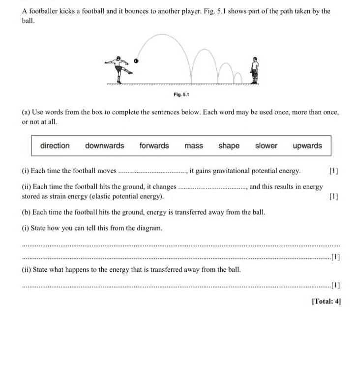 A footballer kicks a football and it bounces to another player. Fig. 5.1 shows part of the path taken by the
ball.
Fig. 5.1
(