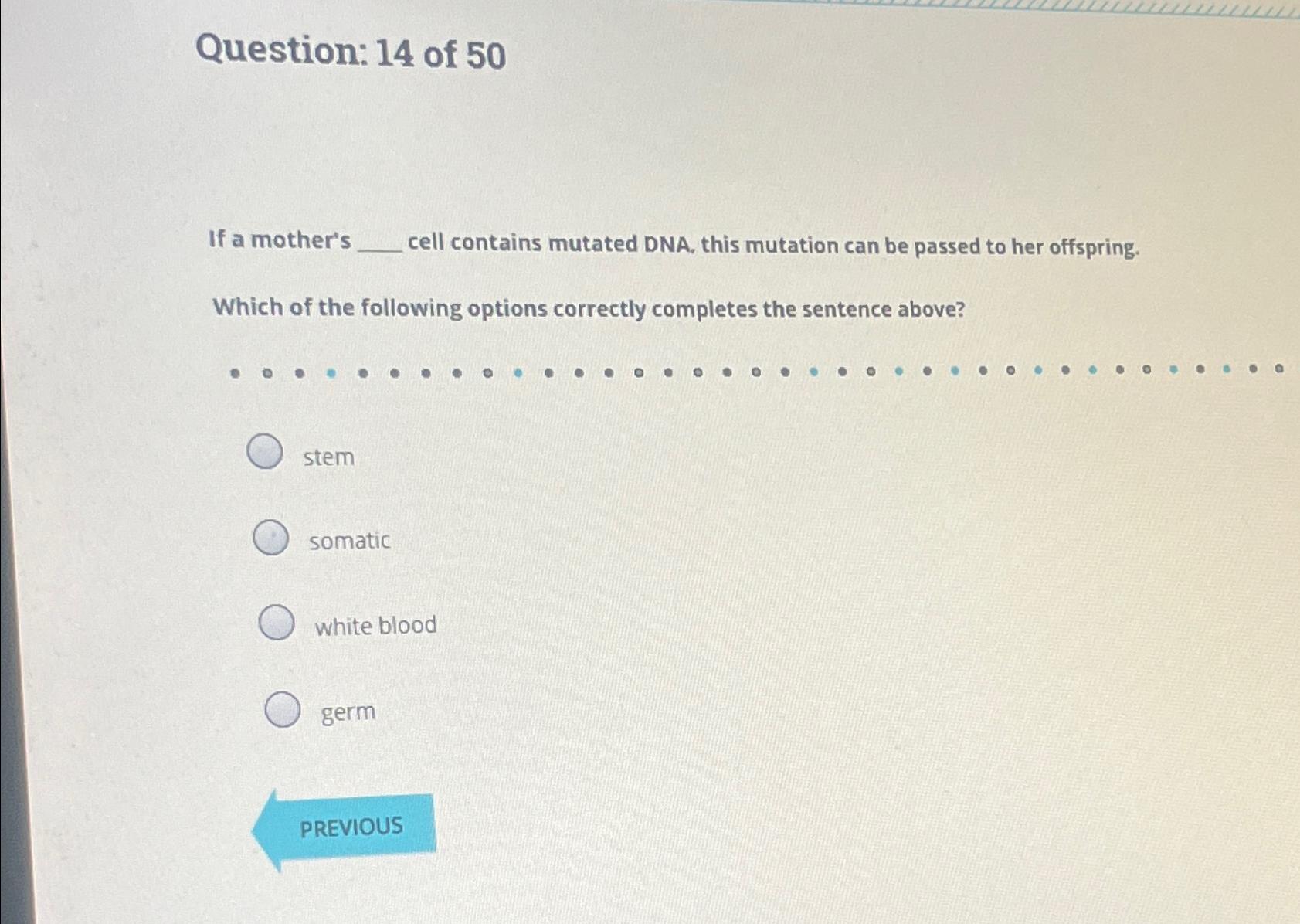 Solved Question: 14 ﻿of 50If a mother's cell contains | Chegg.com