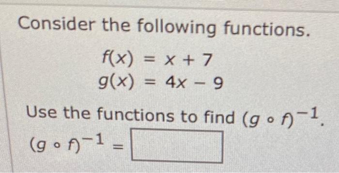 Solved Consider The Following Functions. F(x) = X + 7 (x) | Chegg.com