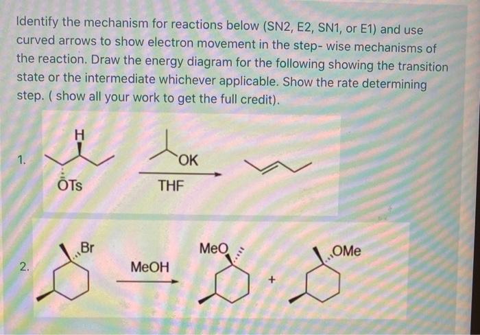 Solved Identify the mechanism for reactions below (SN2, E2, | Chegg.com
