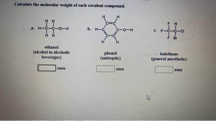 Solved Calculate the molecular weight of each covalent | Chegg.com