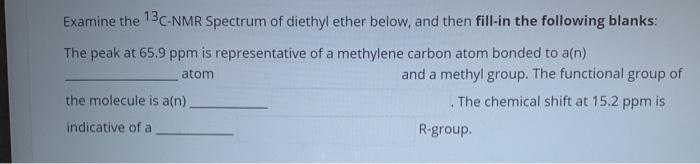 Examine The 13 C Nmr Spectrum Of Diethyl Ether Below Chegg Com