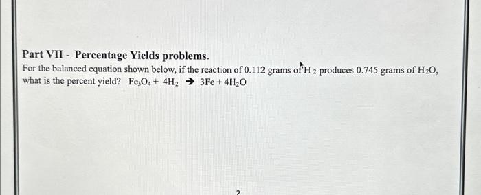 Solved Part VII - Percentage Yields Problems. For The | Chegg.com