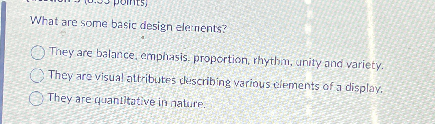 Solved What are some basic design elements?They are balance, | Chegg.com