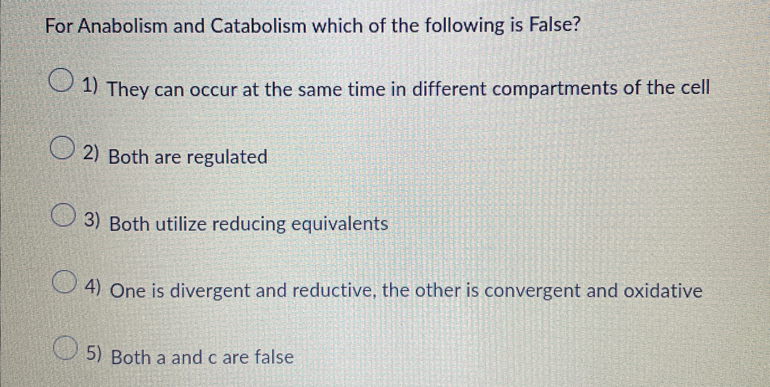 Solved For Anabolism and Catabolism which of the following | Chegg.com