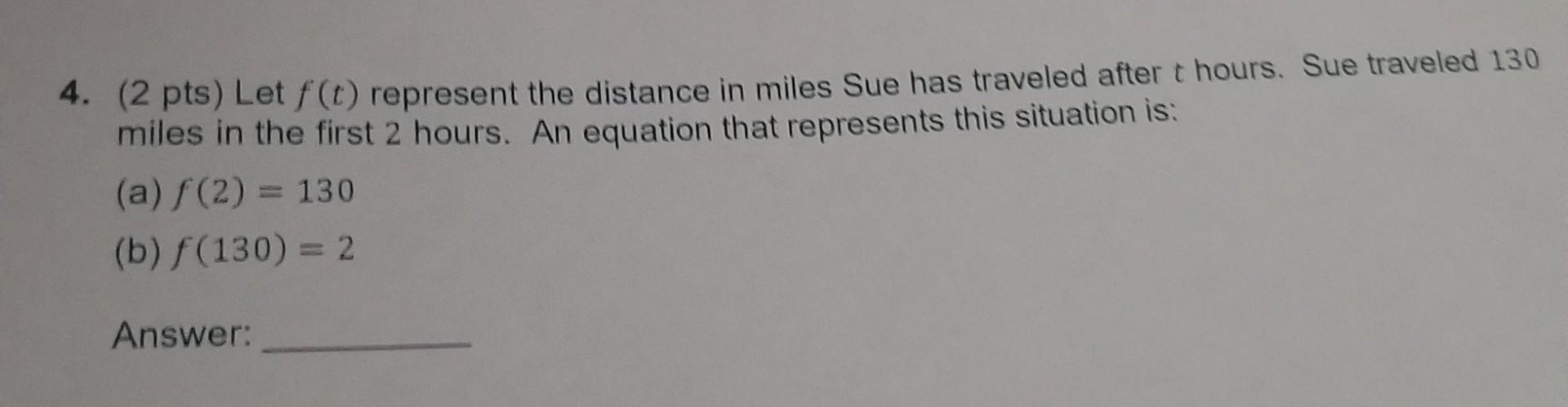 Solved Let f(t) represent the distance in distance in miles | Chegg.com