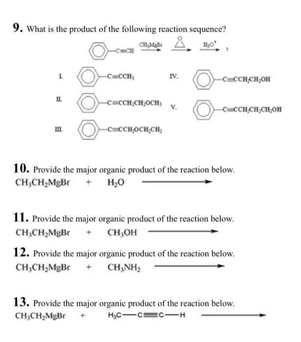 Solved 9. What is the product of the following reaction | Chegg.com