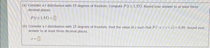 Solved a) Consider a t distribution with 19 degrees of | Chegg.com