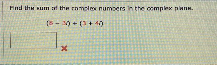 Solved Find the sum of the complex numbers in the complex | Chegg.com