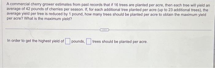 Solved A commercial cherry grower estimates from past | Chegg.com